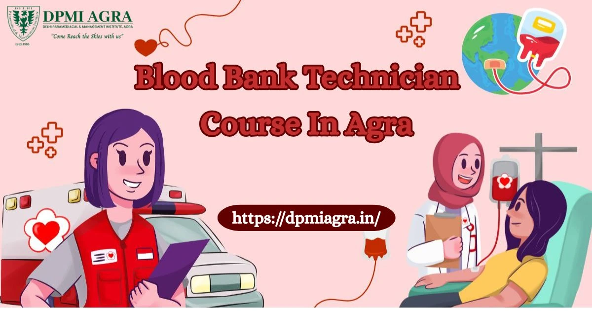 Blood Bank Technician Course in Agra